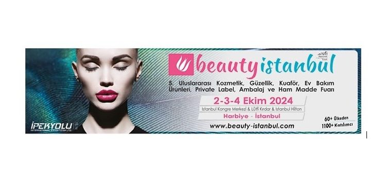 BEAUTYISTANBUL 2024 Ziyaretçi Kayıtları ve Online Platform Açıldı!